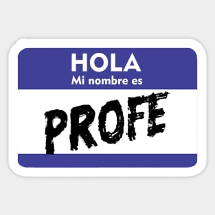 My Name is Spanish Teacher Maestra Hola Mi Nombre es Sticker